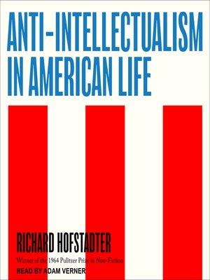 cover image of Anti-Intellectualism in American Life